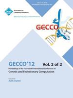 Gecco 12 Proceedings of the Fourteenth International Conference on Genetic and Evolutionary Computation V2 1450319459 Book Cover