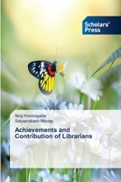 Achievements and Contribution of Librarians 3639660404 Book Cover