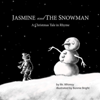 JASMINE and THE SNOWMAN: A Christmas Tale in Rhyme 1689783028 Book Cover