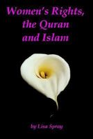 Women's Rights, the Quran and Islam: My Heart's Surprise...a Personal Reconciliation 0971481334 Book Cover
