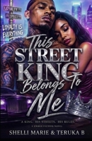 This Street King Belongs to Me B08ZPR6HKY Book Cover
