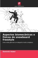 Aspectos biomecânicos e físicos do snowboard freestyle (Portuguese Edition) 6209708633 Book Cover