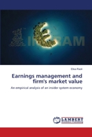 Earnings management and firm's market value: An empirical analysis of an insider system economy 3659350079 Book Cover