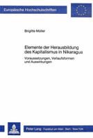Elemente Der Herausbildung Des Kapitalismus in Nikaragua: Voraussetzungen, Verlaufsformen Und Auswirkungen 3820494251 Book Cover