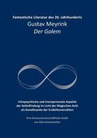 Fantastische Literatur des 20. Jahrhunderts: Gustav Meyrink Der Golem Intrapsychische und transpersonale Aspekte der Selbstfindung im Licht der Magischen Acht als Konstituente der Erzählkonstruktion 3732226573 Book Cover