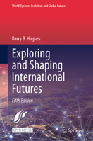 Exploring and Shaping International Futures (World-Systems Evolution and Global Futures) 3032220831 Book Cover