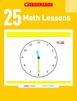 25 Common Core Math Lessons for the Interactive Whiteboard: Grade 1: Ready-to-Use, Animated PowerPoint Lessons With Practice Pages That Help Students Learn and Review Key Common Core Math Concepts 0545486165 Book Cover