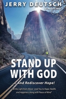 Stand Up With God: ... and Rediscover Hope! B0BHC1TT8D Book Cover