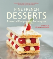 Fine French Desserts: Essential Recipes and Techniques 2080202944 Book Cover