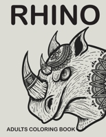 Rhino Adults Coloring Book: An Adults Coloring Book With Many Rhino Illustrations For Relaxation And Stress Relief B09SXJVXP3 Book Cover