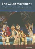 The Gülen Movement: Building Social Cohesion through Dialogue and Education 9059723694 Book Cover