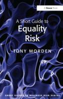 A Short Guide to Equality Risk 1409404501 Book Cover
