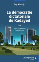 La démocratie dictatoriale de Kayaded: Essai (French Edition) 2384178067 Book Cover