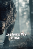 Long Awaited Mate (WEREWOLF) B0DSL4GNF9 Book Cover