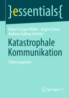 Katastrophale Kommunikation: Sicher Ungewiss 3658448636 Book Cover