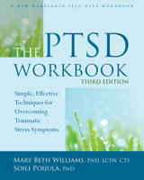 The PTSD Workbook: Simple, Effective Techniques for Overcoming Traumatic Stress Symptoms 1626253706 Book Cover
