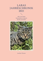 Laras Jahreschronik 2021: oder: aus einem Katzenleben in Kurort Hartha und Sellin 3755761645 Book Cover