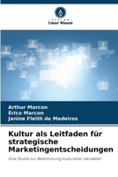 Kultur als Leitfaden für strategische Marketingentscheidungen (German Edition) 620816429X Book Cover