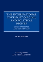 The International Covenant on Civil and Political Rights : Cases, Materials, and Commentary 0199285411 Book Cover