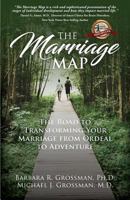 The Marriage Map: The Road to Transforming Your Marriage from Ordeal to Adventure 1942707800 Book Cover