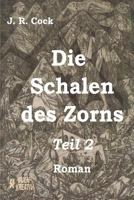 Die Schalen des Zorns: Teil 2 1790361400 Book Cover