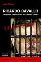 Ricardo Cavallo: Genocidio y Corrupcion En America Latina 987545124X Book Cover