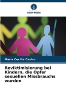 Reviktimisierung bei Kindern, die Opfer sexuellen Missbrauchs wurden (German Edition) 6206574105 Book Cover