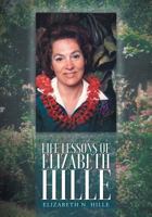 Life Lessons of Elizabeth Hille 1460298551 Book Cover