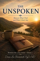 The Unspoken: Between What I Feel and What I Don't Say (Between the Lines) B0GYK85J63 Book Cover