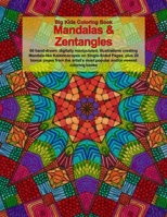 Big Kids Coloring Book: Mandalas and Zentangles 150894296X Book Cover