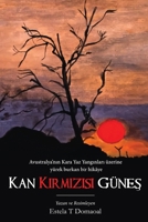 Kan Kirmizisi Günes (Turkish Edition) B0GJFNNJ2S Book Cover