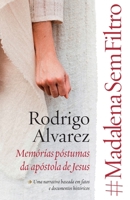 #MadalenaSemFiltro: Memórias póstumas da apóstola de Jesus 8544107826 Book Cover