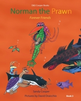 Norman the Prawn: Forever Friends 099449226X Book Cover