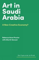 Art in Saudi Arabia: A New Creative Economy? 184822639X Book Cover