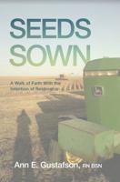 Seeds Sown: A Walk of Faith with the Intention of Restoration 1950995860 Book Cover