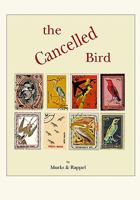 The Cancelled Bird 1442115963 Book Cover