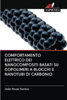 Comportamento Elettrico Dei Nanocompositi Basati Su Copolimeri a Blocchi E Nanotubi Di Carbonio 620099725X Book Cover