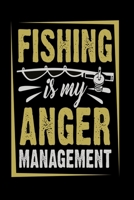 Fishing is my anger management Notebook: Dot Grid 6x9 Dotted Bullet Journal and Notebook 120 Pages for fishers 1673922775 Book Cover
