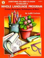 Everything You Need to Know to Evaluate a Whole Language Program: Forms, Strategies, Techniques, & More (Kids' Stuff) 0865302901 Book Cover