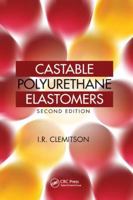 Castable Polyurethane Elastomers, Second Edition 1498726372 Book Cover