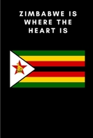 Zimbabwe is where the heart is: Country Flag A5 Notebook to write in with 120 pages 1675947961 Book Cover