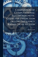 Comparison of Computational Electromagnetic Codes for Prediction of Low-Frequency Radar Cross Section 1025130200 Book Cover