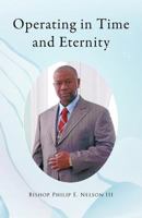 Operating in Time and Eternity 1426965575 Book Cover