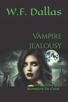 Vampire Jealousy: Green Eyed Monsters Do Exist (The Dark Inheritance) B0FS1Z2RSW Book Cover