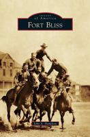 Fort Bliss 1467129151 Book Cover
