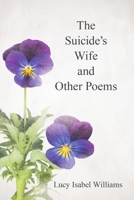 The Suicide's Wife and Other Poems 0996299211 Book Cover