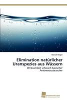 Elimination Naturlicher Uranspezies Aus Wassern 3838123557 Book Cover