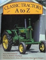 Classic Tractors A to Z 0896586189 Book Cover