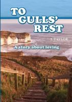 TO GULLS' REST A Story about loving 0244382611 Book Cover