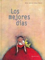 Los mejores dias/ The Best Days 842636859X Book Cover